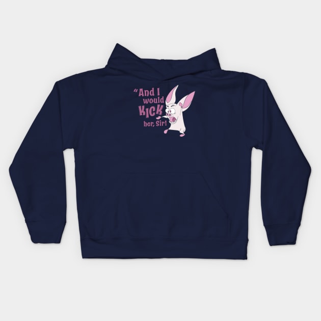 And I'd KICK her, sir! Kids Hoodie by Limey Jade 